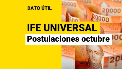 IFE Universal: ¿Cuándo se puede postular al bono de octubre?