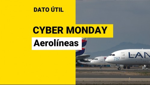 CyberMonday 2021: ¿Qué aerolíneas tendrán ofertas?