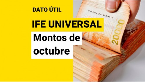 IFE Universal de octubre: ¿Cuánto dinero recibirá mi familia?