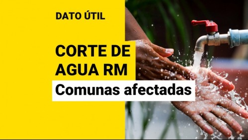 ¿En qué comunas se cortará el agua este lunes y martes?