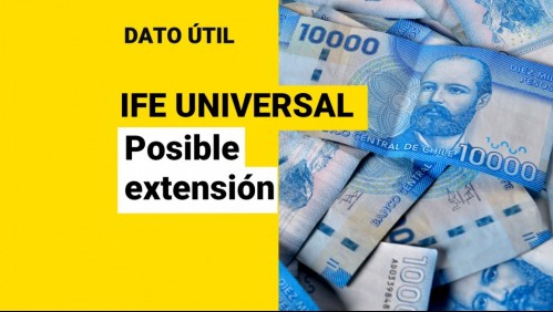 Posible extensión del IFE Universal: ¿Qué monto podría recibir mi familia?