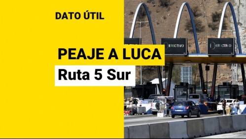 Peaje a luca en la Ruta 5 Sur: ¿Cuándo y a qué hora rige esta medida?