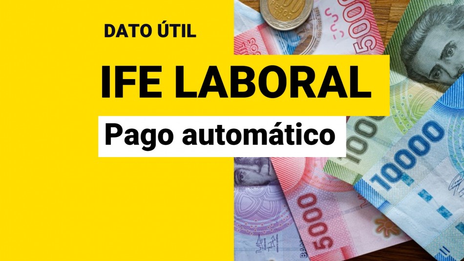 IFE Laboral: ¿Cómo saber si soy beneficiario del pago automático de hasta $250 mil?