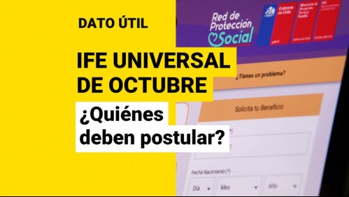 IFE Universal de octubre: ¿Quiénes deben solicitarlo y cuánto dinero recibirán?