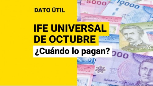 IFE Universal: ¿Cuándo es el pago de octubre y qué monto recibiré?