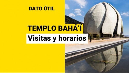 Templo Bahá'í: ¿Cuál es el horario de funcionamiento y cómo puedo llegar?