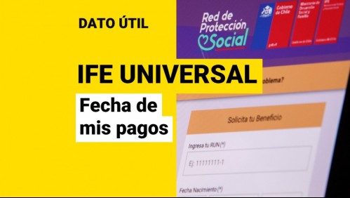 IFE Universal: ¿Cómo saber cuál es fecha de mis pagos?