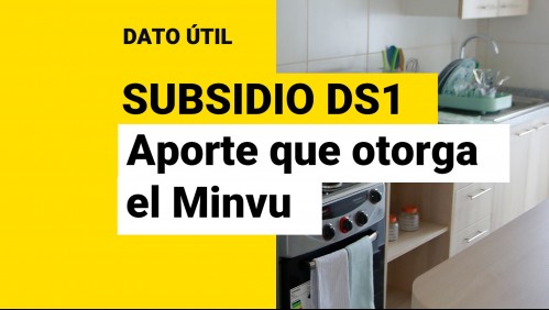 Subsidio DS1: ¿De cuánto es el aporte que entrega el Minvu para la casa propia?