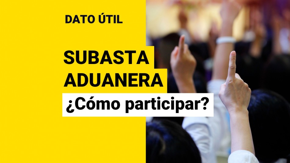 Se acerca el remate de aduanas: ¿Cómo puedo participar en esta subasta? -  Meganoticias