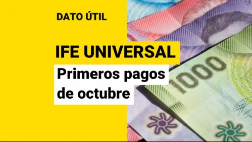 IFE Universal de octubre: ¿Qué familias son las primeras en recibir los pagos?