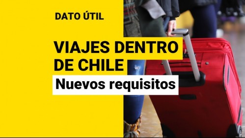 Nuevos requisitos para viajar dentro de Chile: ¿Qué necesito para ir a otra región?