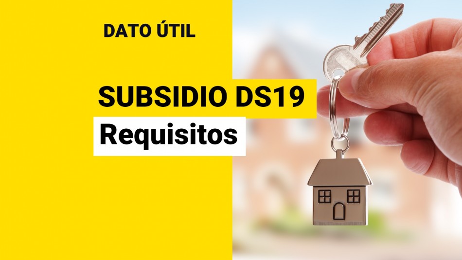 Subsidio DS19 ¿Cuáles son los requisitos? Meganoticias