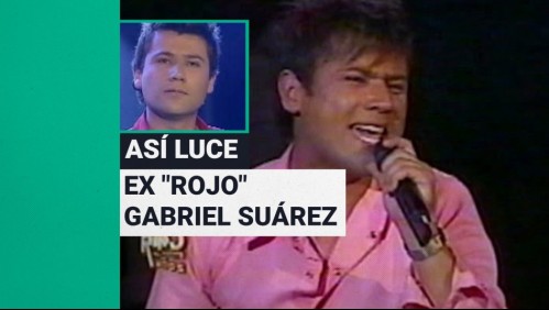 De 'Rojo' a la política: Así luce hoy el recordado cantante Gabriel Suárez