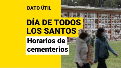 Día de Todos los Santos: ¿Cuáles son los horarios de funcionamiento de los cementerios?