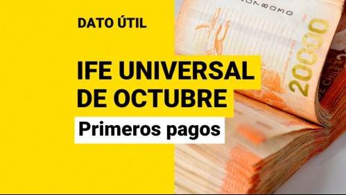 IFE Universal de octubre: Estas son las primeras familias que reciben los pagos