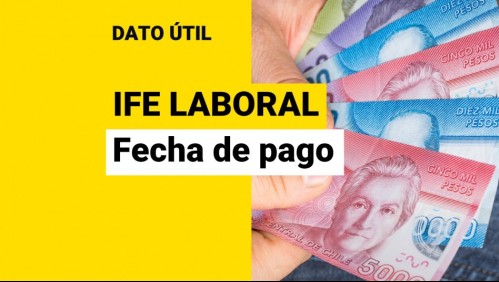 IFE Laboral: ¿Cuándo comienzan los pagos?
