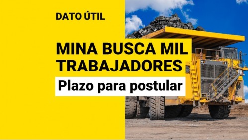 Sueldos de hasta $1,8 millones en minera: ¿Hasta cuándo hay plazo para postular?