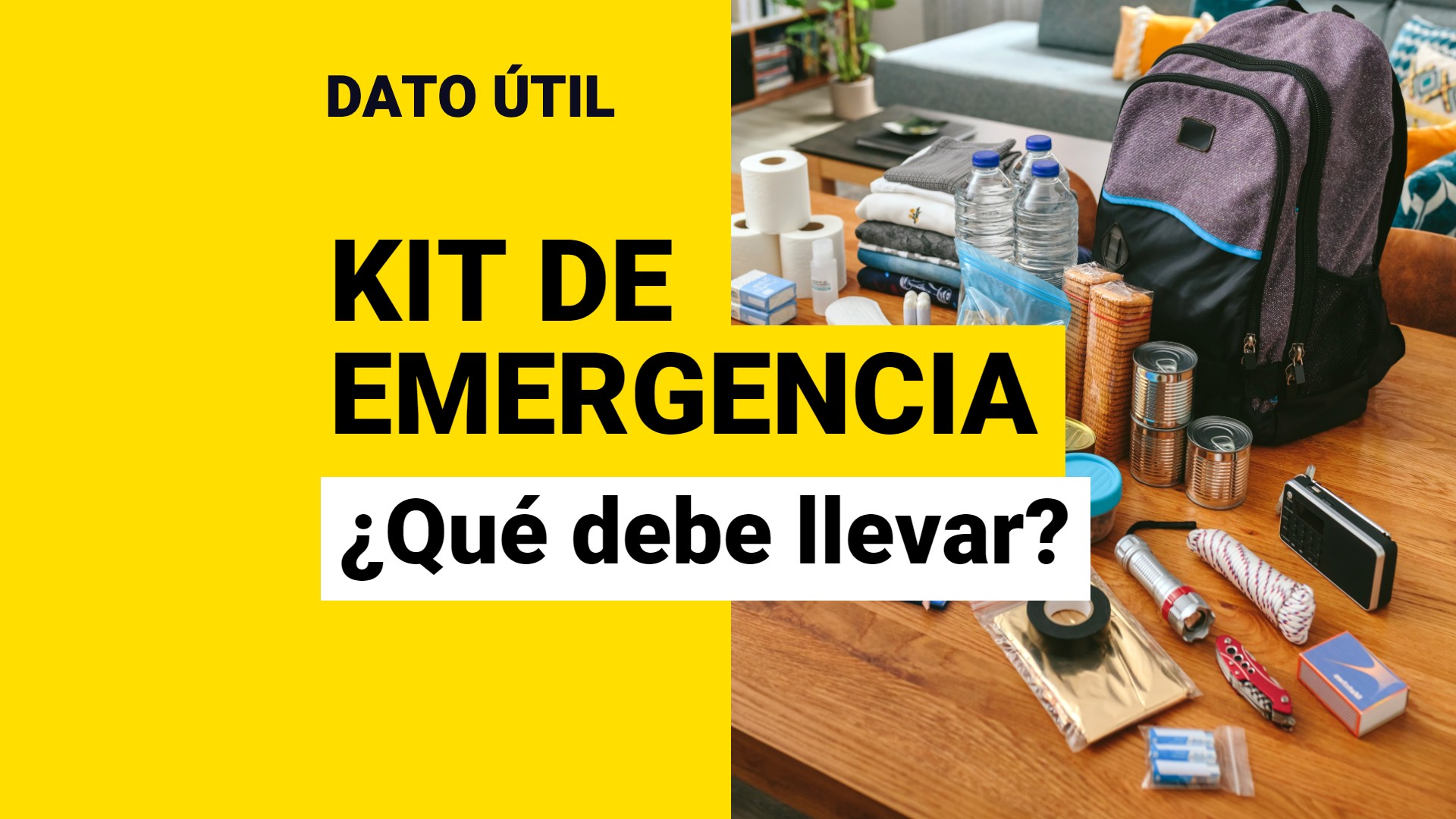 Kit de Emergencia Qu necesito en mi mochila en caso de