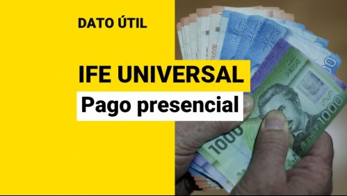 Pago presencial del IFE Universal de octubre: ¿Dónde debo cobrar el bono?