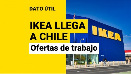 Ikea llega a Chile y busca cientos de trabajadores: ¿Cómo postular a las ofertas?