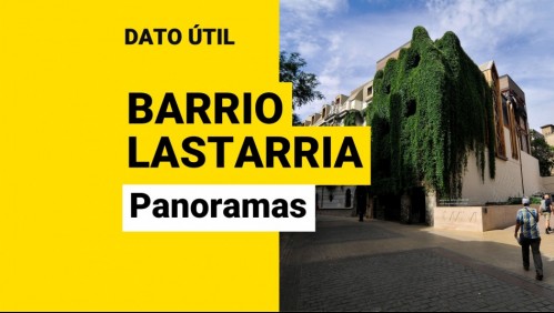 Barrio Lastarria: ¿Cuáles son los mejores panoramas de este icónico lugar de Santiago?
