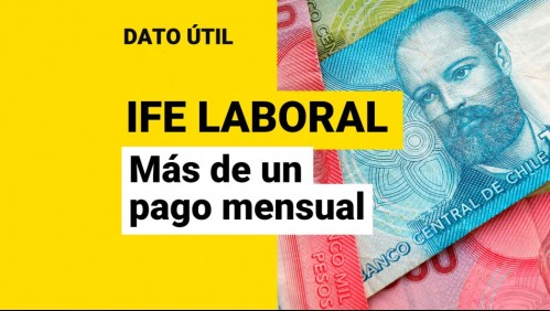 IFE Laboral: ¿Quiénes pueden recibir más de un pago al mes?