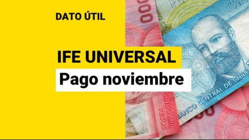 Últimos días para postular al IFE Universal: ¿Cuándo se pagará el monto de noviembre?