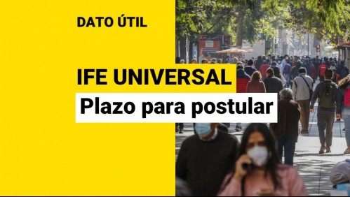 IFE Universal: ¿Hasta cuándo se puede postular?