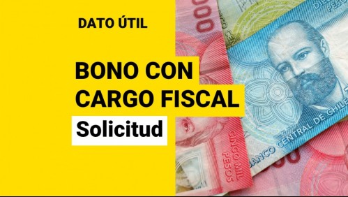Bono con Cargo Fiscal: Cómo se solicita el beneficio de $200 mil