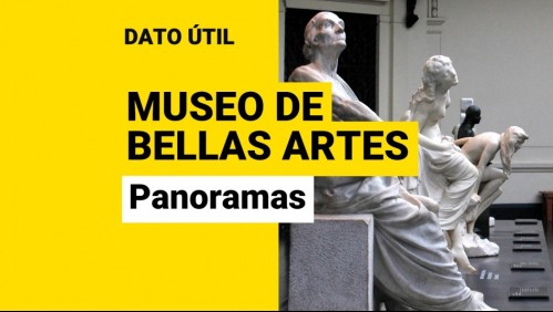 Museo de Bellas Artes: ¿Qué hacer en el centro artístico ubicado a solo pasos del Barrio Lastarria?