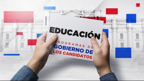 Qué dicen los programas de los candidatos presidenciales sobre Educación