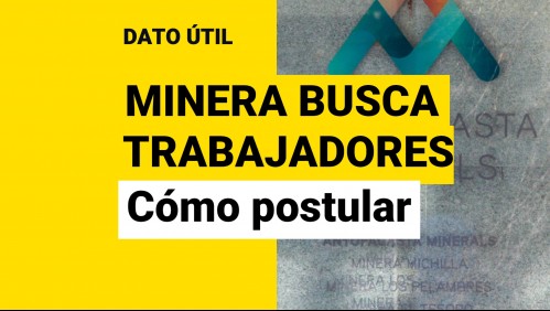 Trabajos disponibles en la minera Antofagasta Minerals: Así puedes postular
