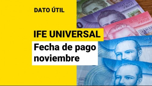 IFE Universal: ¿Cuándo pagan el bono de noviembre?