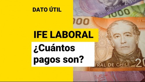 IFE Laboral: ¿Cuántos pagos se entregarán del beneficio?