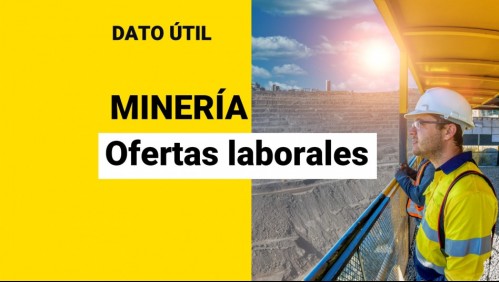 Trabajos en minería: ¿Dónde puedo postular a las ofertas laborales?