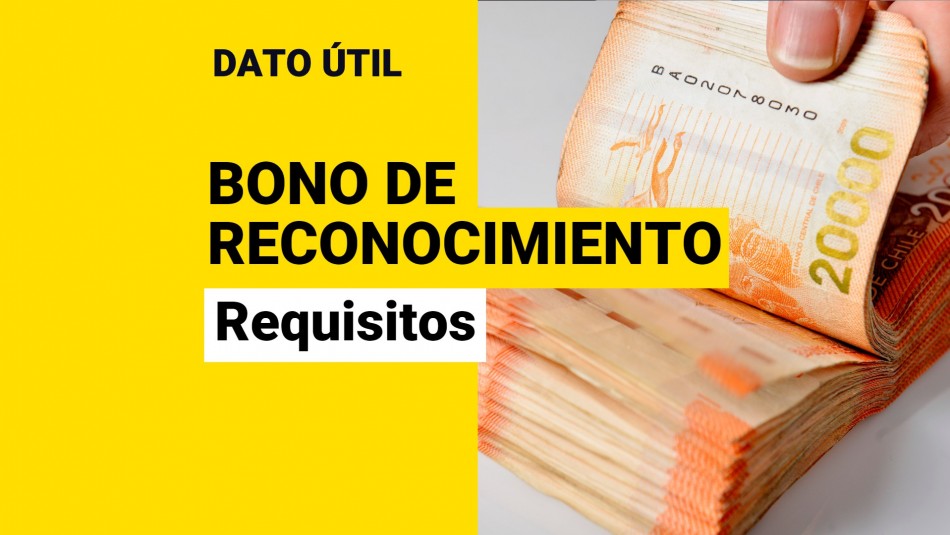 bono-de-reconocimiento-requisitos-postular Bono de reconocimiento requisitos postular