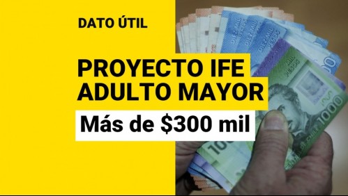 Propuesta de IFE Adulto Mayor: ¿Quiénes podrían recibir más de $300 mil?