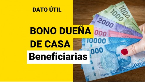 Bono Dueña de casa: ¿Quiénes pueden recibir este aporte?