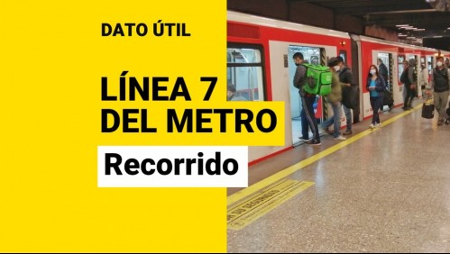 Futura Línea 7 del Metro de Santiago: ¿Cuál será su recorrido y qué comunas unirá?