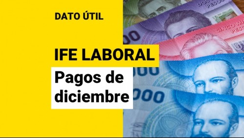 IFE Laboral: ¿Quiénes reciben el pago desde el 1 de diciembre?
