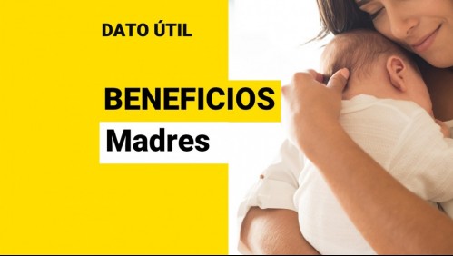 Beneficios para madres: Conoce las ayudas que puedes recibir