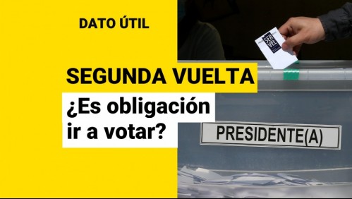 ¿Es obligatorio votar en segunda vuelta?