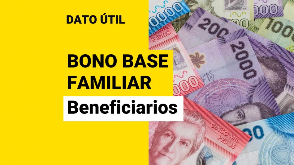 Bono Base Familiar: Conoce quiénes reciben este beneficio
