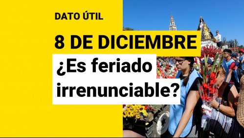 ¿Es feriado irrenunciable este miércoles 8 de diciembre?