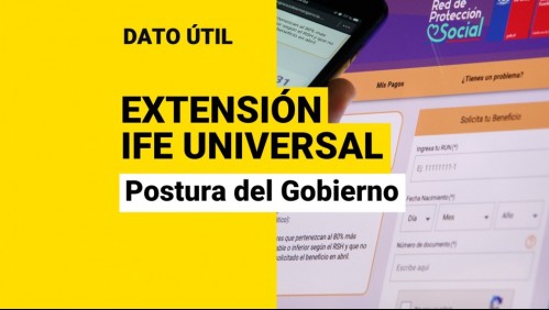 IFE Universal: ¿Cuál es la postura del Gobierno sobre la extensión del beneficio?