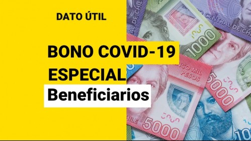 Bono Covid Especial: ¿Quiénes reciben el beneficio?