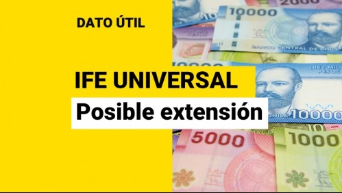 Posible extensión del IFE Universal: ¿Cuántos pagos más podría recibir mi familia?