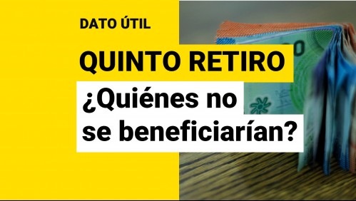 Proyecto de quinto retiro del 10%: ¿Quiénes no podrían extraer sus fondos?