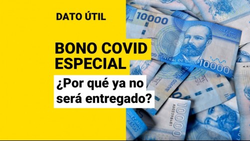 Gobierno decide no entregar Bono Covid Especial: ¿Cuáles son las razones?
