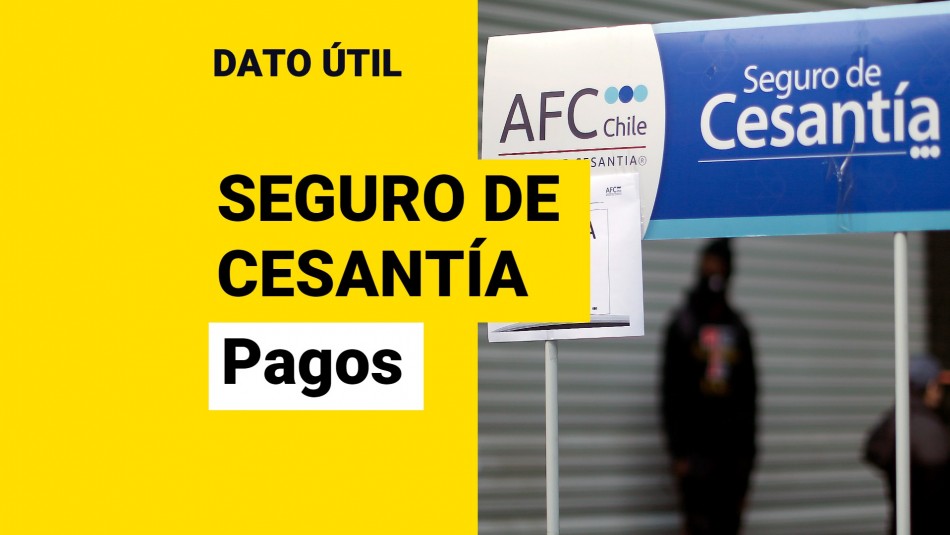Seguro de Cesantía: ¿Cuántos pagos son y qué monto recibiré? Seguro de Cesantía: ¿Cuántos pagos son y qué monto recibiré?